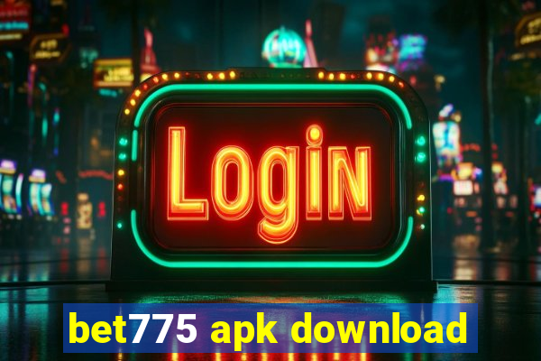 bet775 apk download